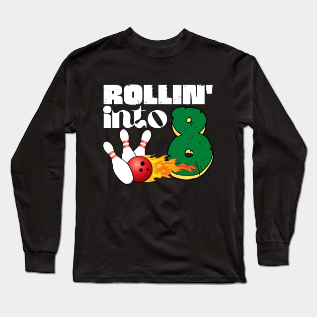 Rolling into 8 Eighth Birthday Bowling Gift Long Sleeve T-Shirt by Teewyld